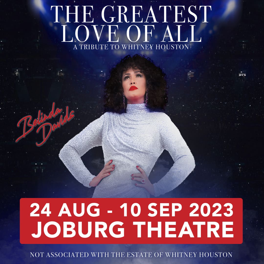 The greatest love of all at Joburg Theatre